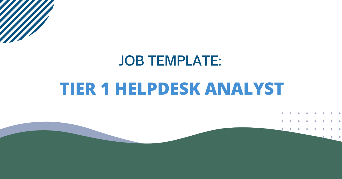 Tier 1 Helpdesk Analyst